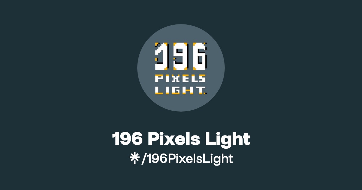 196 Pixels Light | Twitter, Instagram | Linktree