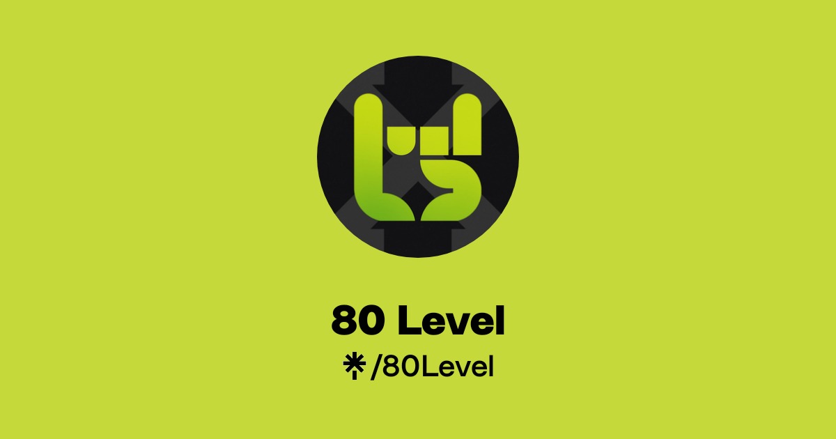 80 Level Official: TikTok, Instagram, X, Facebook | Linktree