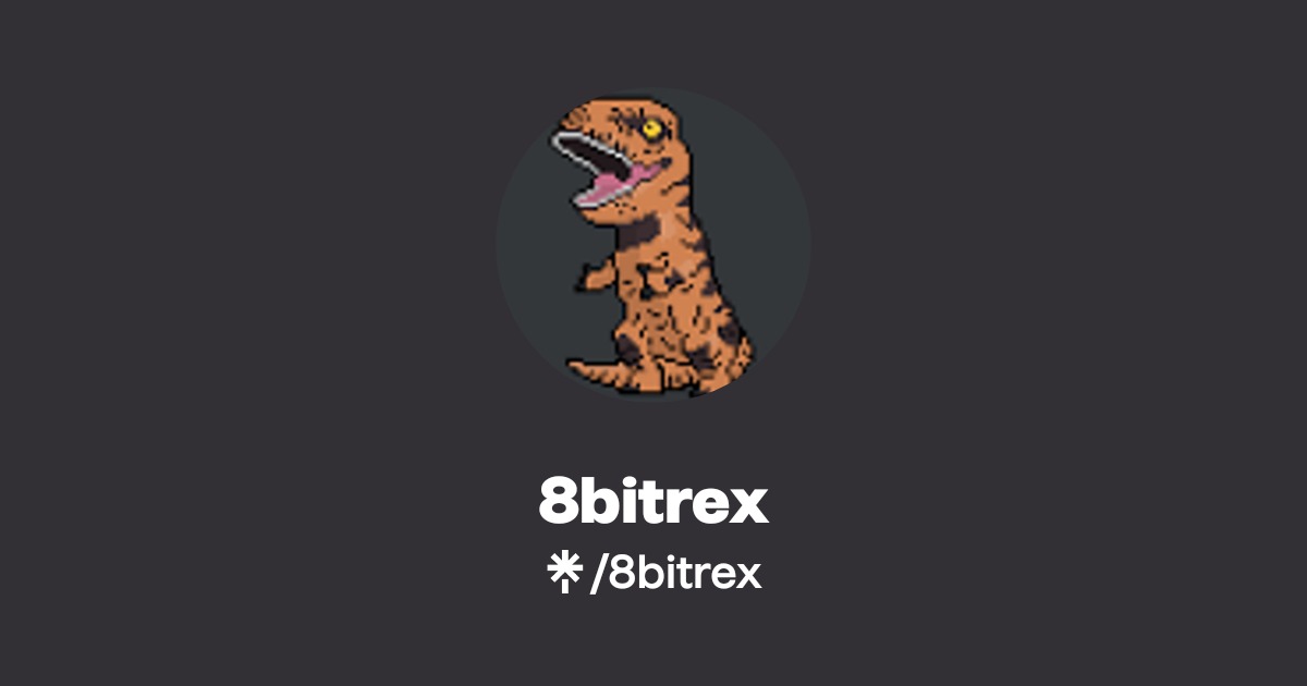 8bitrex | Twitter, Instagram | Linktree