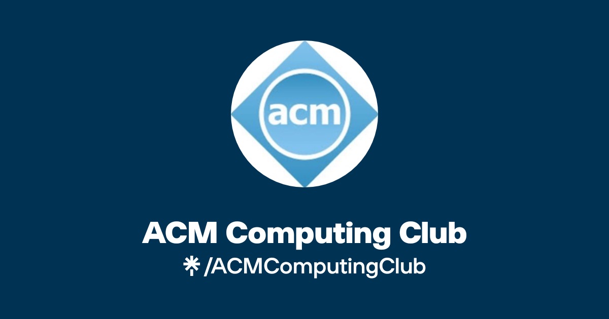 ACM Computing Club Official: Instagram | Linktree