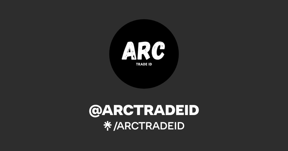 ARCTRADEID | Instagram | Linktree