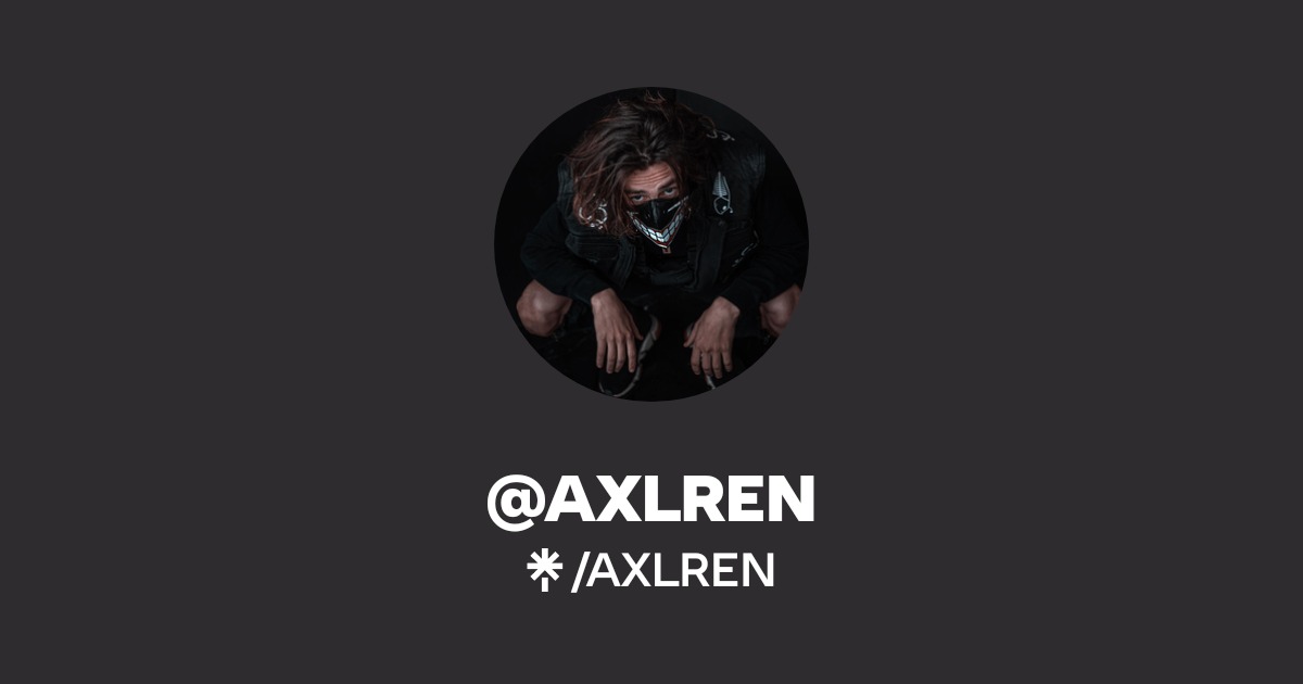 AXLREN | TikTok, Twitch | Linktree