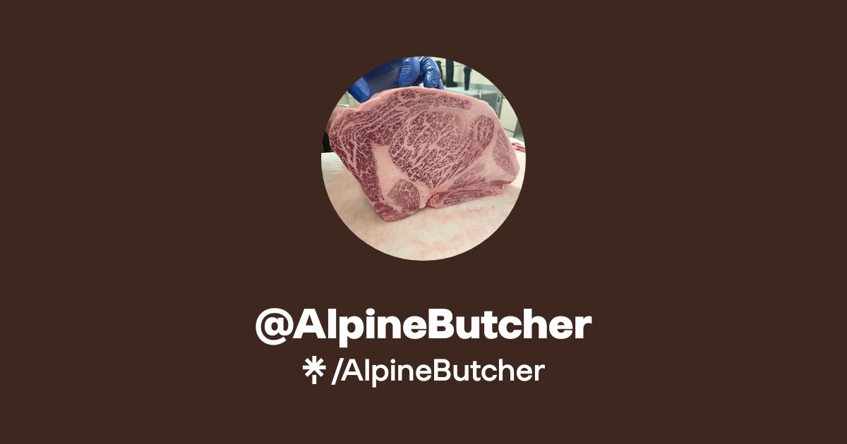 AlpineButcher Official: TikTok, Instagram, X, Facebook | Linktree