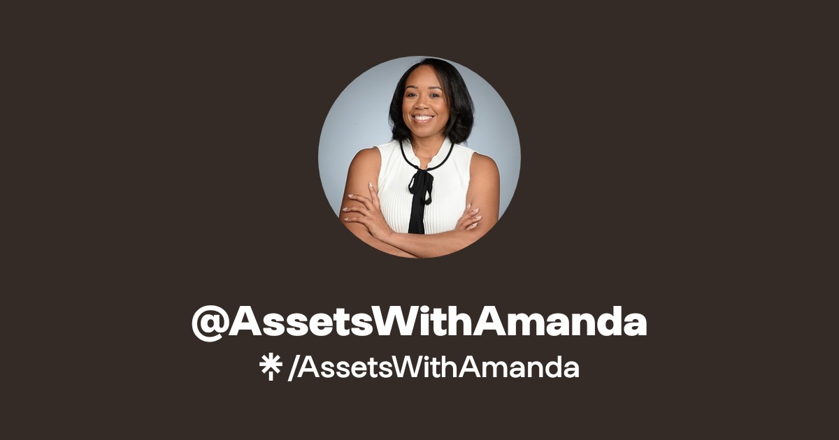 @AssetsWithAmanda | Linktree