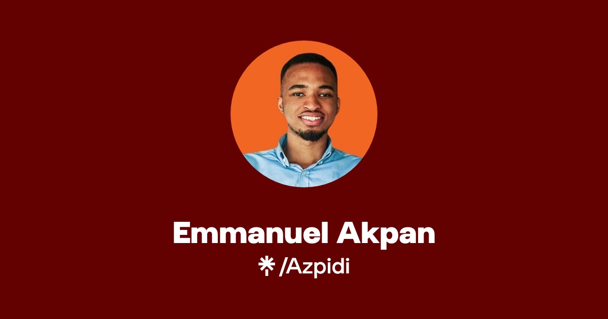 Emmanuel Akpan | Twitter, Instagram, Facebook | Linktree
