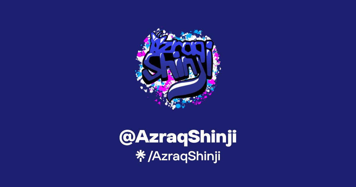 AzraqShinji | Twitter, TikTok, Twitch | Linktree
