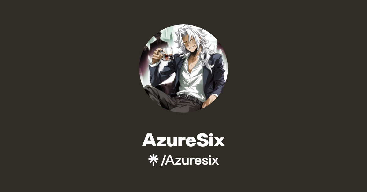 Azuresix | Twitch | Linktree