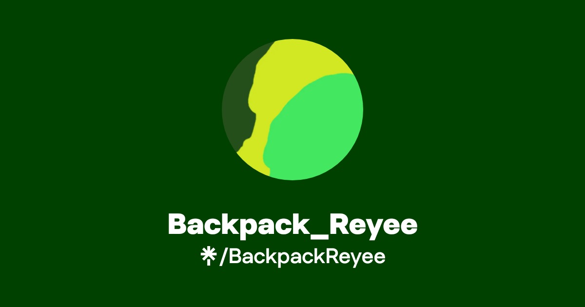Backpack_Reyee | Linktree