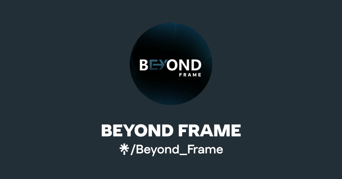 BEYOND FRAME | Instagram, Facebook | Linktree