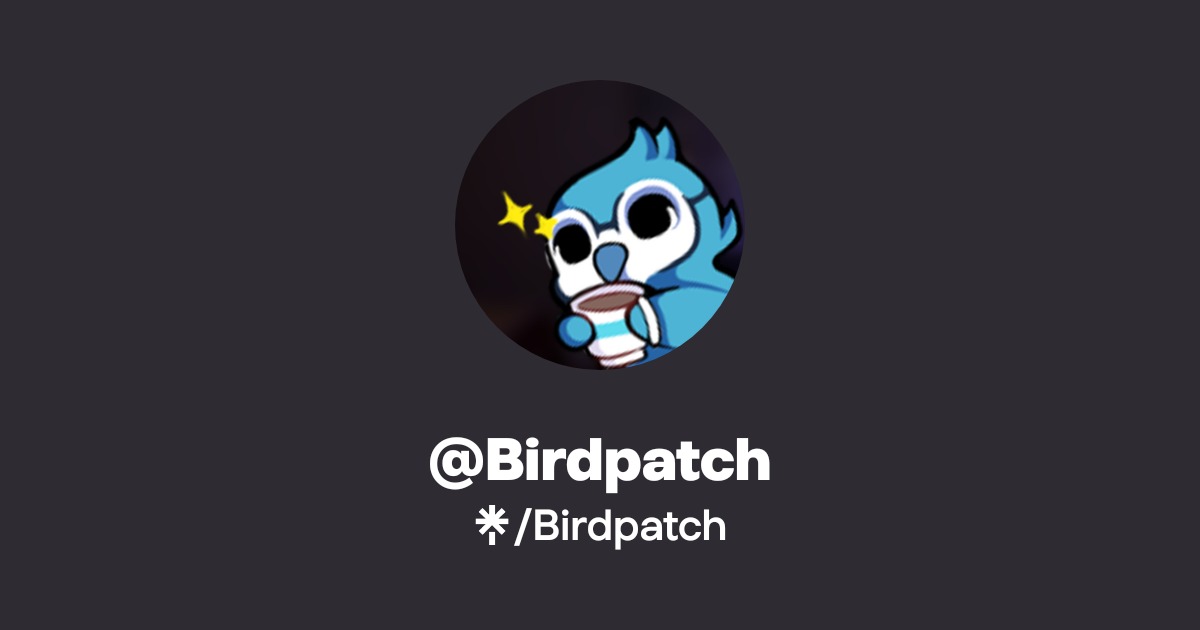 Birdpatch | Twitter | Linktree