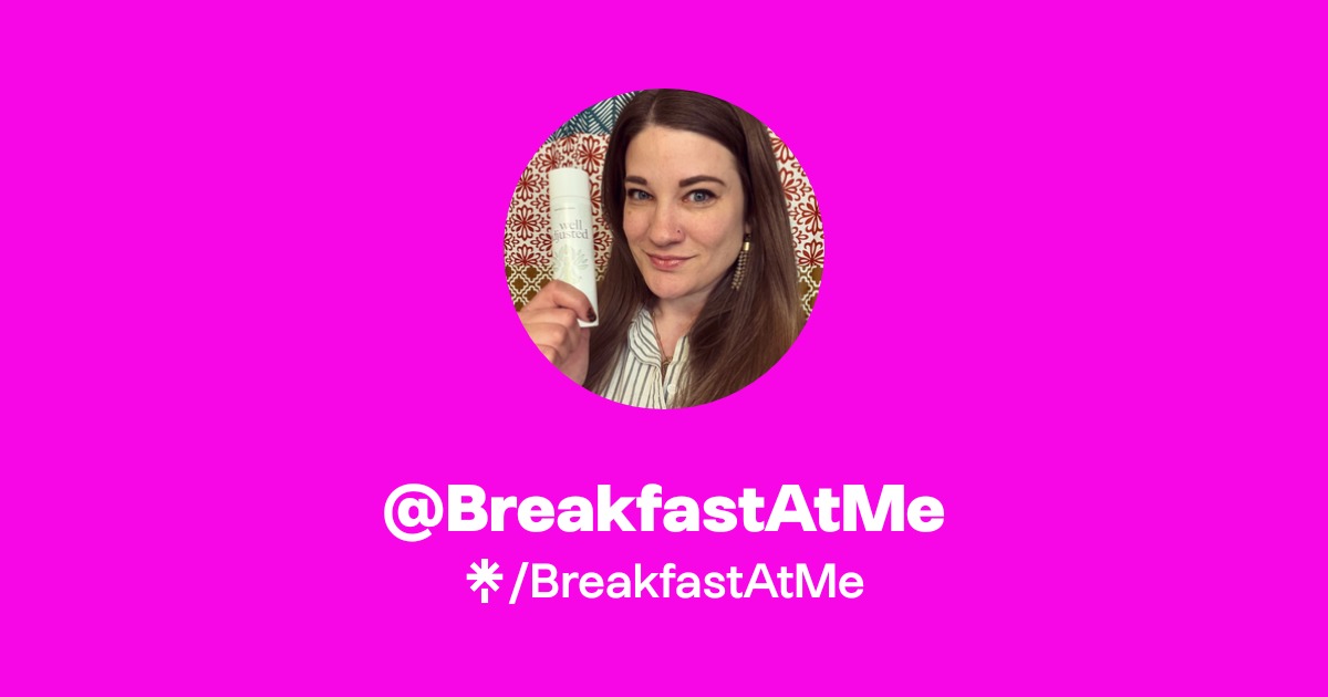 BreakfastAtMe | Instagram, Facebook | Linktree