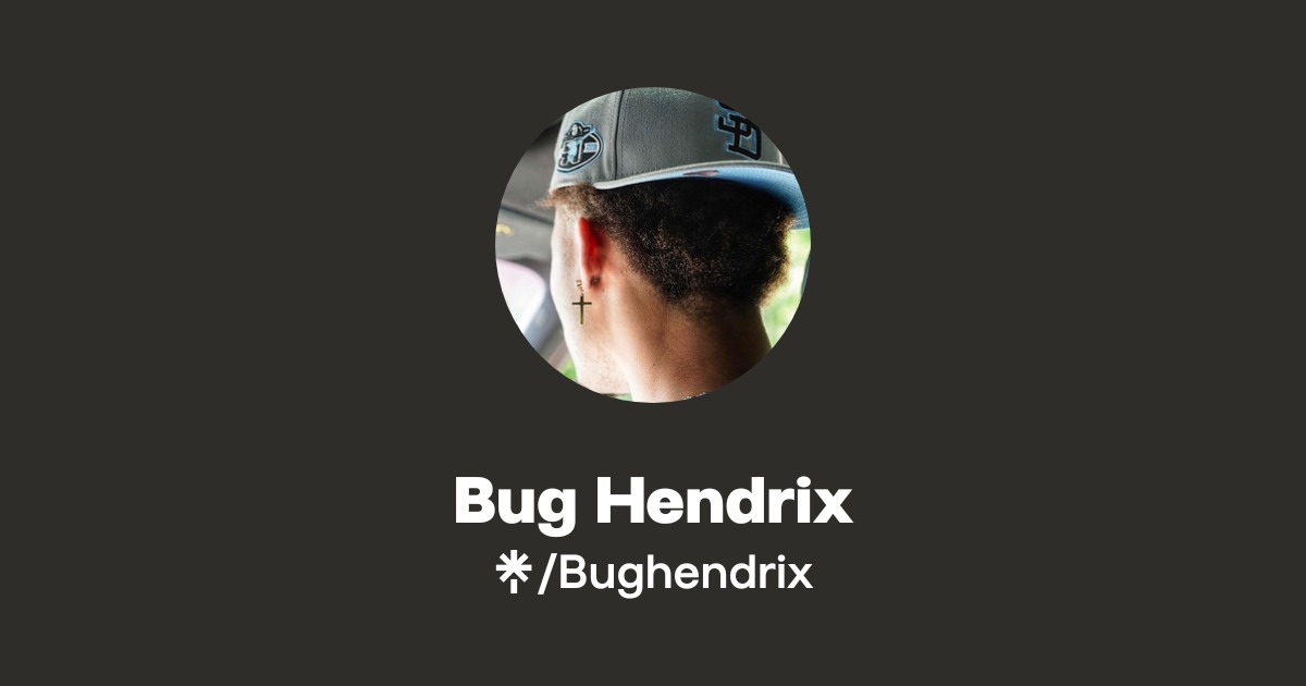 Bug Hendrix | Twitter | Linktree