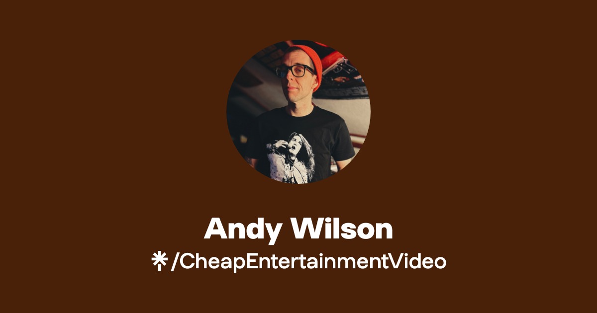 Andy Wilson | Twitter, TikTok | Linktree
