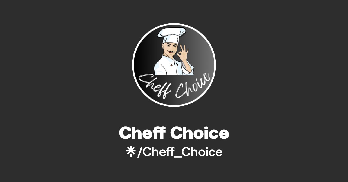 Cheff Choice | Instagram | Linktree