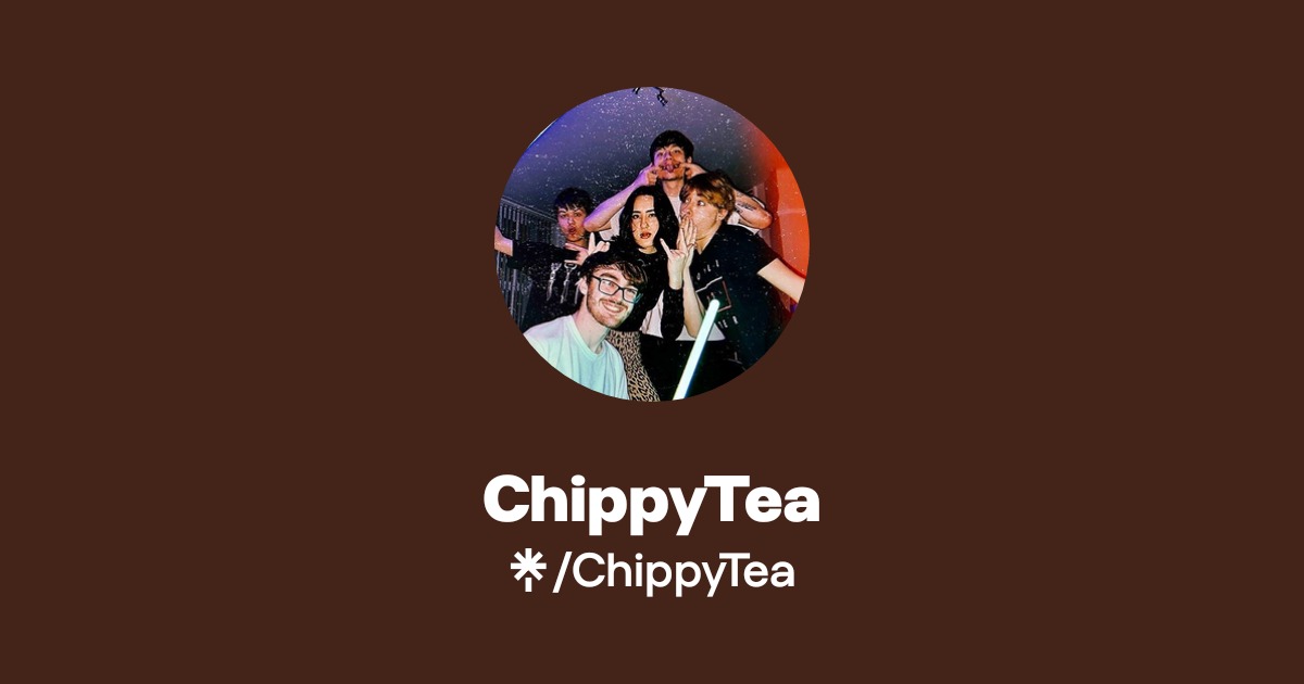 ChippyTea | Instagram | Linktree