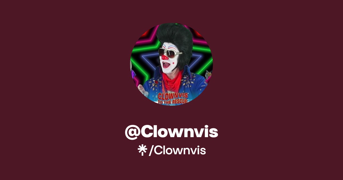 Clownvis Official: TikTok | Linktree