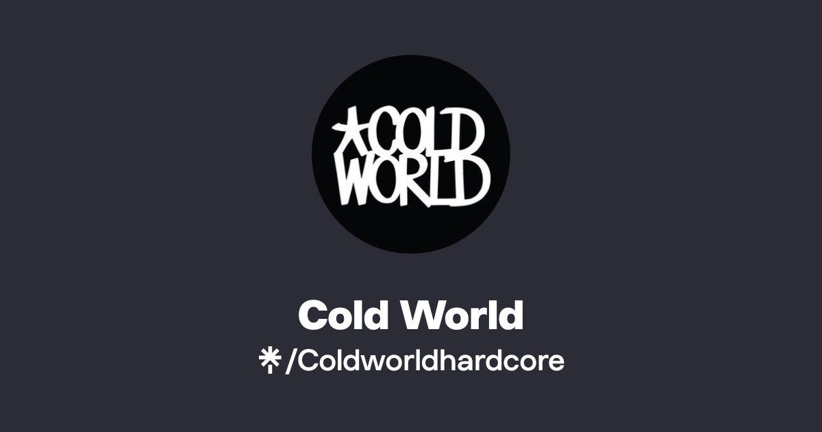 Cold World | Instagram | Linktree