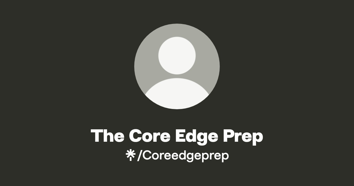 The Core Edge Prep | Instagram | Linktree