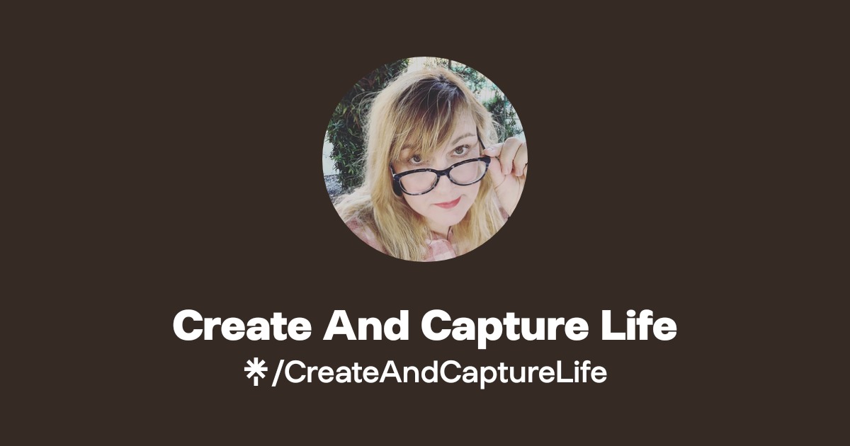 Create And Capture Life | Facebook | Linktree