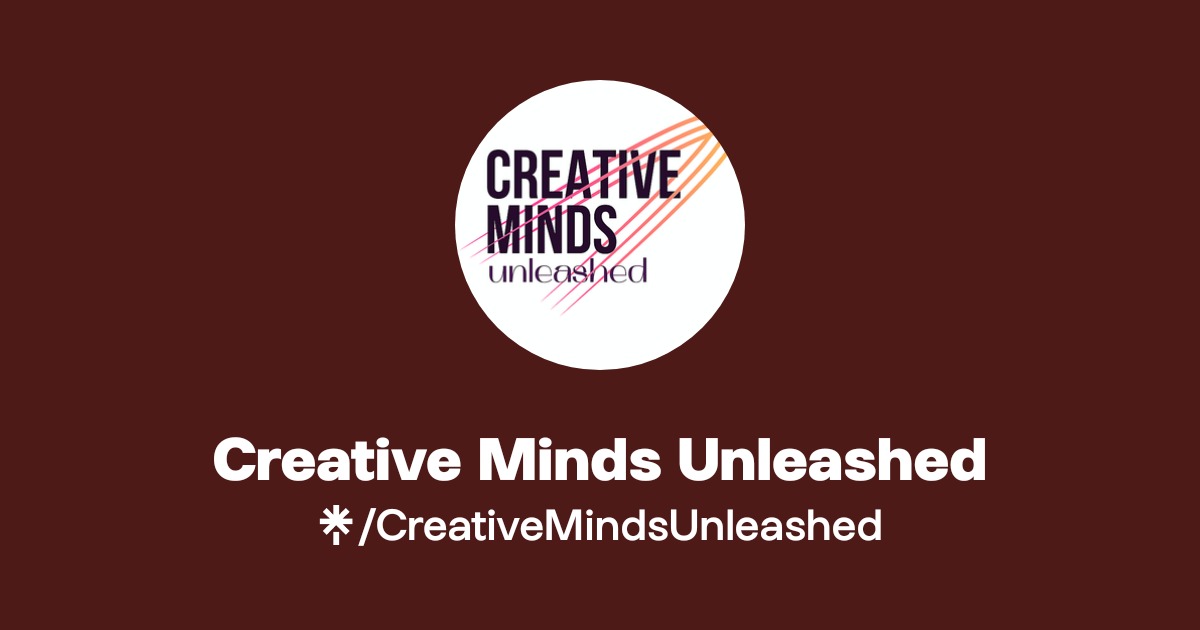 Creative Minds Unleashed | Instagram, Facebook | Linktree
