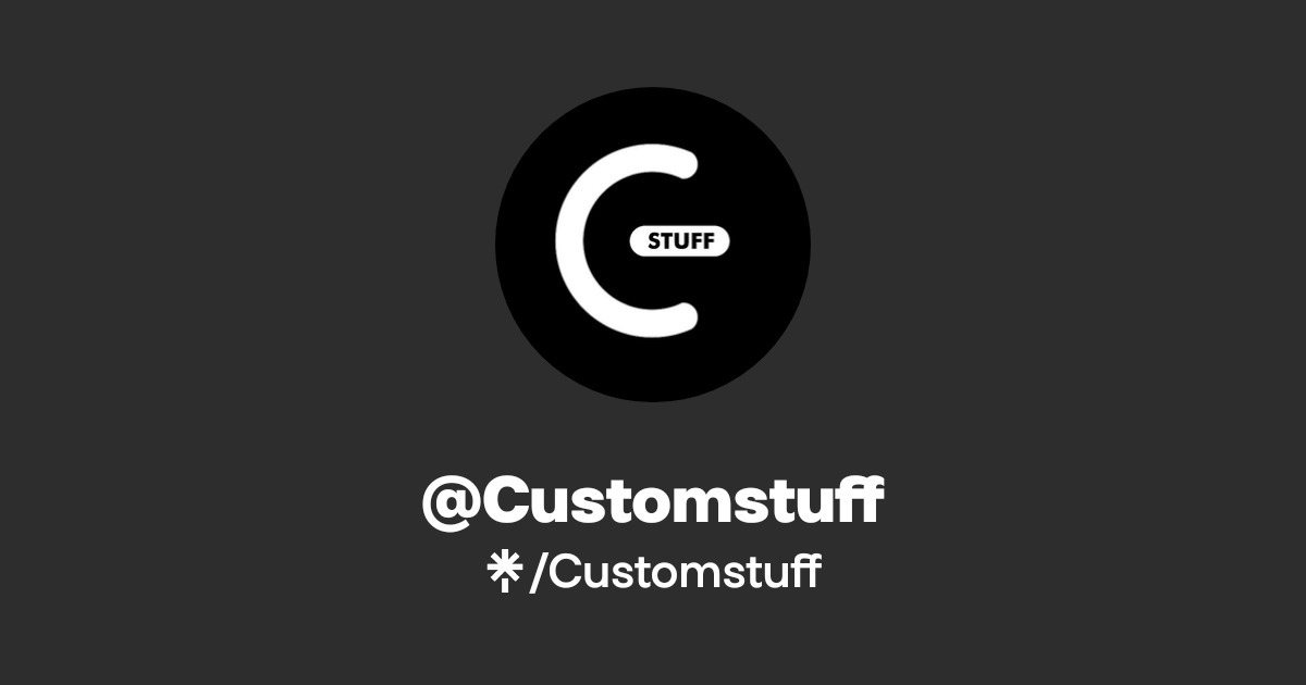 Customstuff | Instagram | Linktree