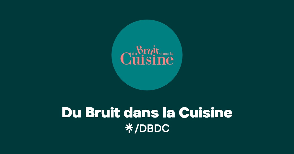 Du Bruit dans la Cuisine | Linktree