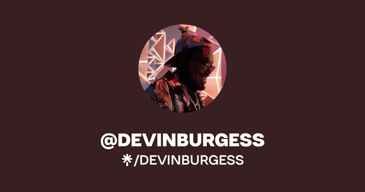 DEVINBURGESS Official: Instagram, Twitter | Linktree