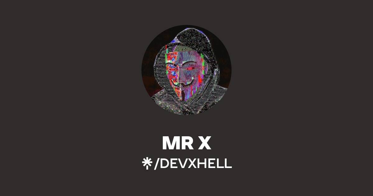 MR X | Instagram | Linktree