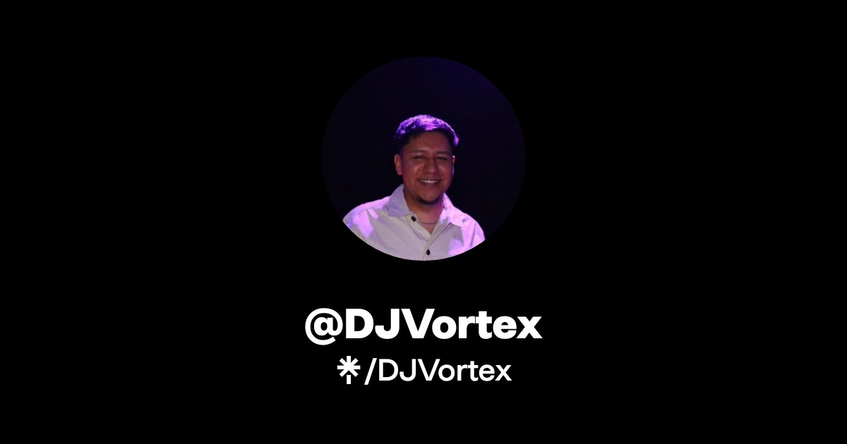 DJVortex | Instagram, Facebook | Linktree