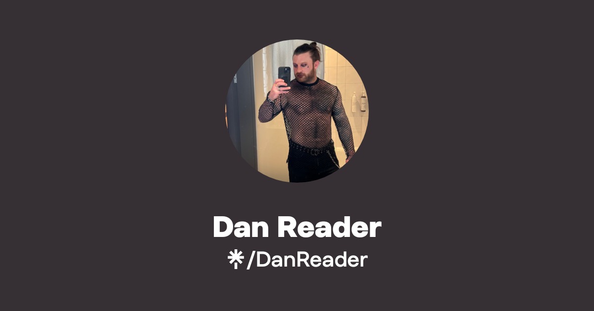 Dan Reader Machine Dan Reader - Find Dan Reader Onlyfans - Linktree