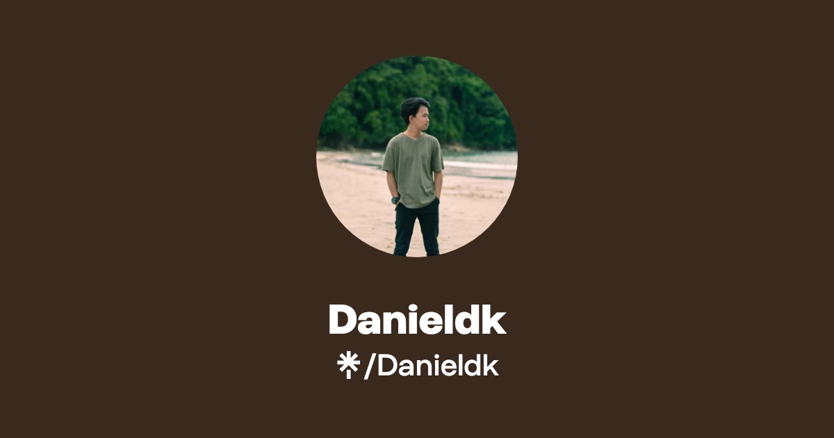Danieldk | Instagram, TikTok | Linktree