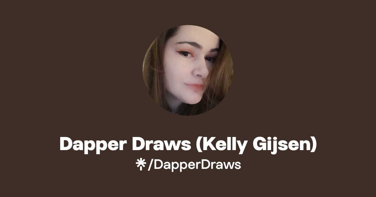 Dapper Draws (Kelly Gijsen) | Twitter, Facebook | Linktree