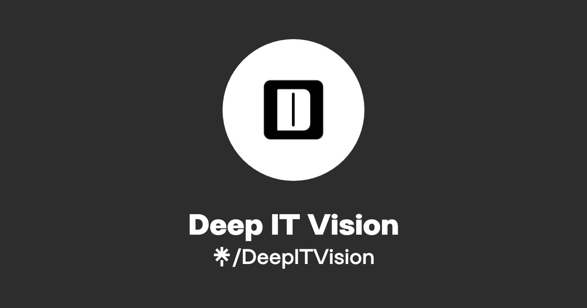 Deep IT Vision | Instagram, Facebook | Linktree