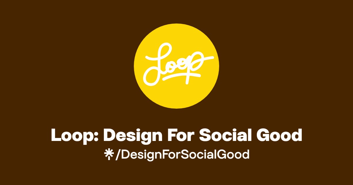 Loop: Design For Social Good | Linktree