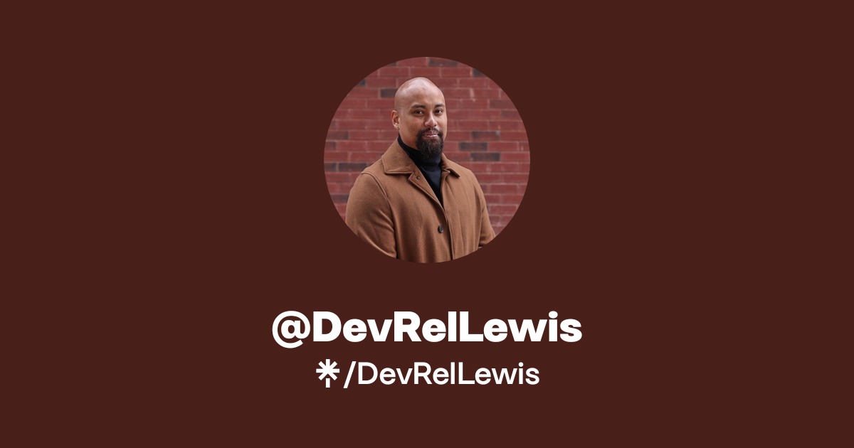 DevRelLewis | Twitter | Linktree