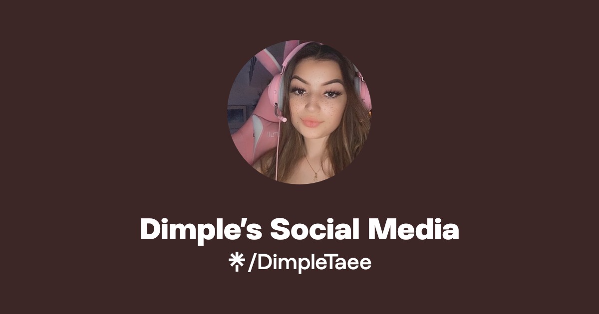 Dimple’s Social Media | Twitter, Instagram, TikTok | Linktree