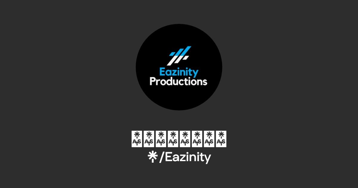 Eazinity 𝙀𝙖𝙯𝙞𝙣𝙞𝙩𝙮 Official: Instagram | Linktree