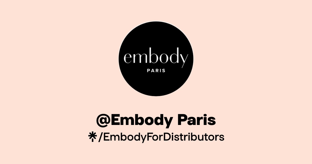 @Embody Paris Official: Instagram, Facebook | Linktree
