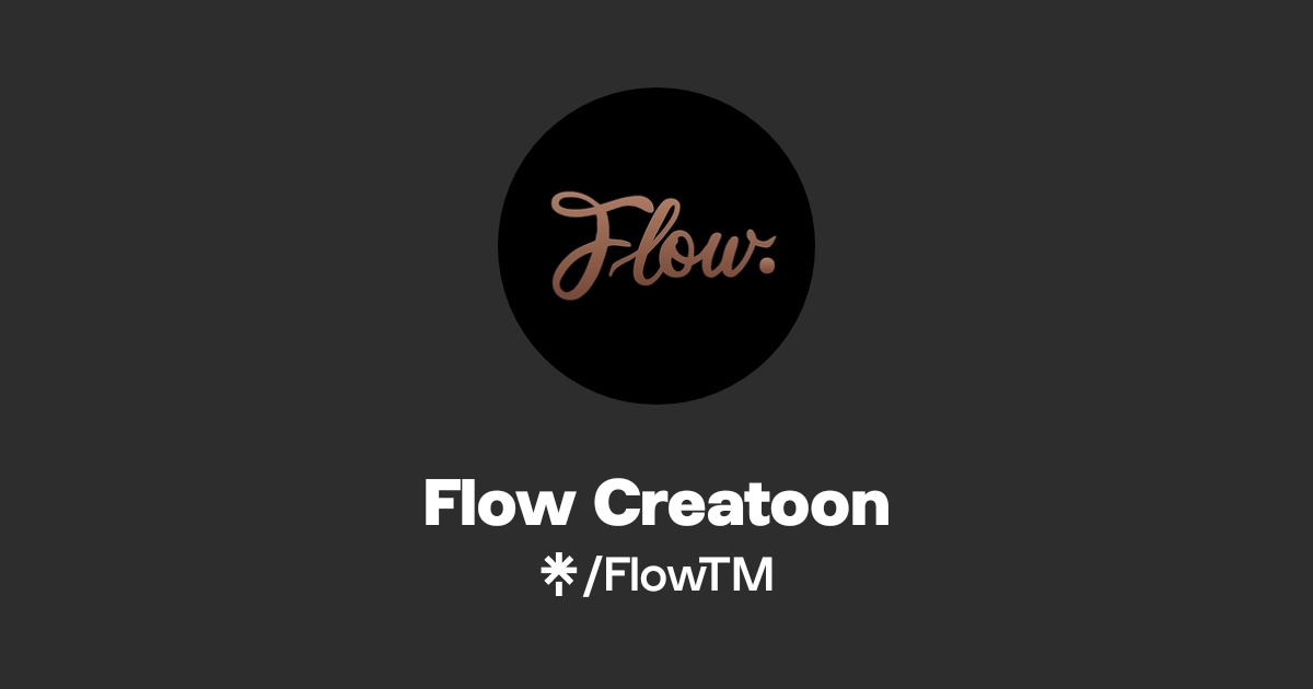 Flow Creatoon | Twitter, Instagram, TikTok | Linktree