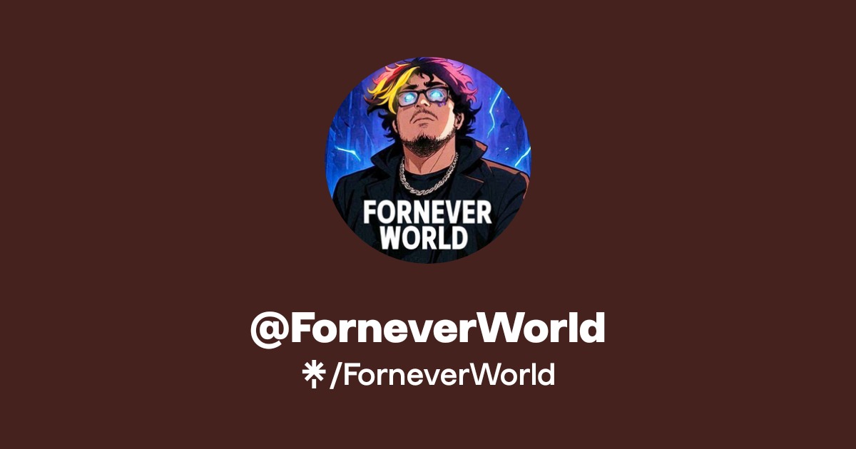 ForneverWorld | Instagram, Facebook, Twitch | Linktree