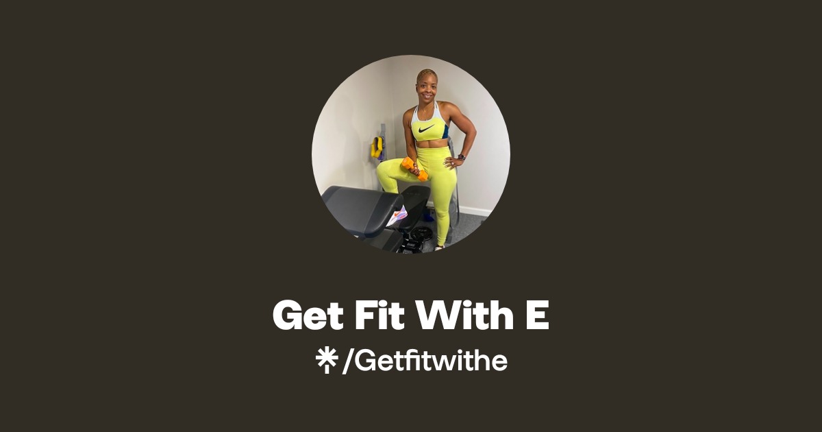 Get Fit With E | Linktree