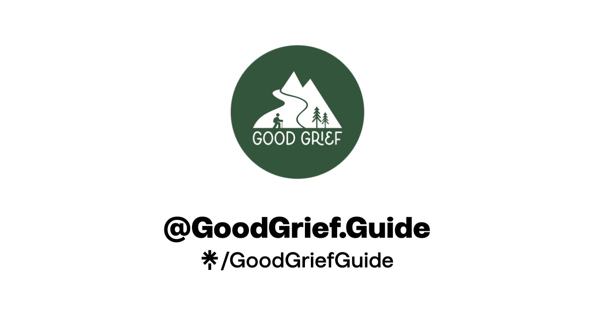 GoodGriefGuide | Instagram | Linktree