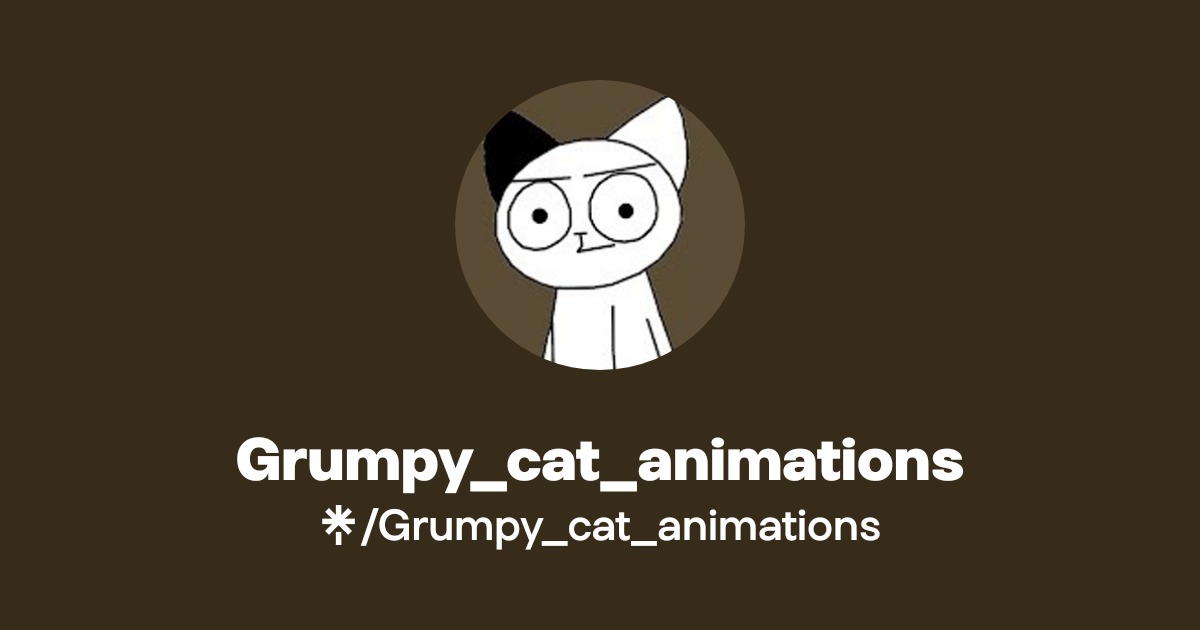 Grumpy_cat_animations Official: TikTok, Twitch | Linktree