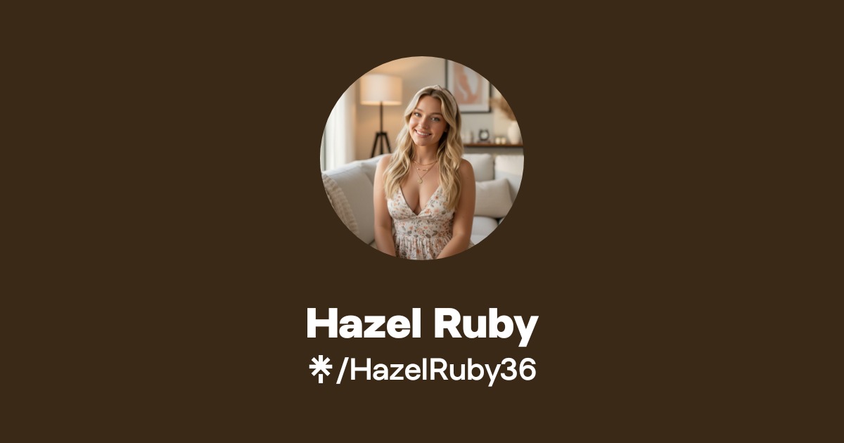 Hazel Ruby | Instagram | Linktree