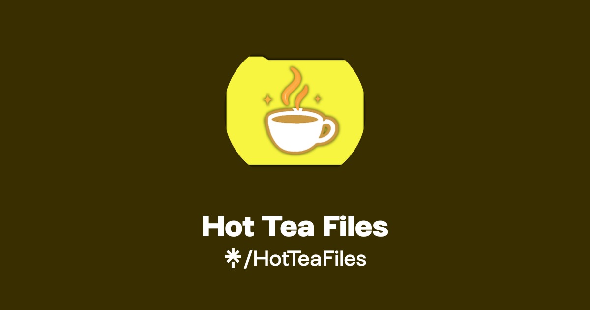 Hot Tea Files | TikTok | Linktree