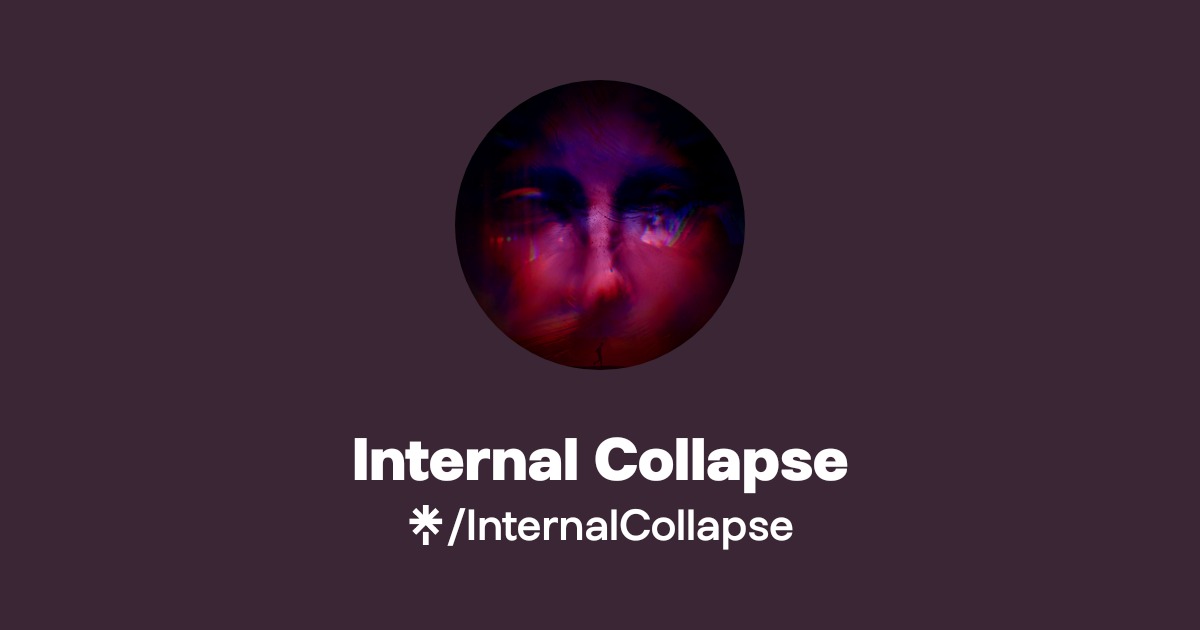 InternalCollapse - Listen on Spotify, Apple Music - Linktree