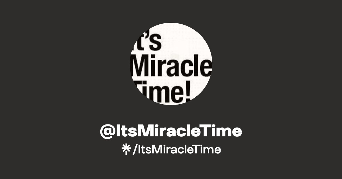 ItsMiracleTime Official: TikTok, Instagram, X, Facebook | Linktree