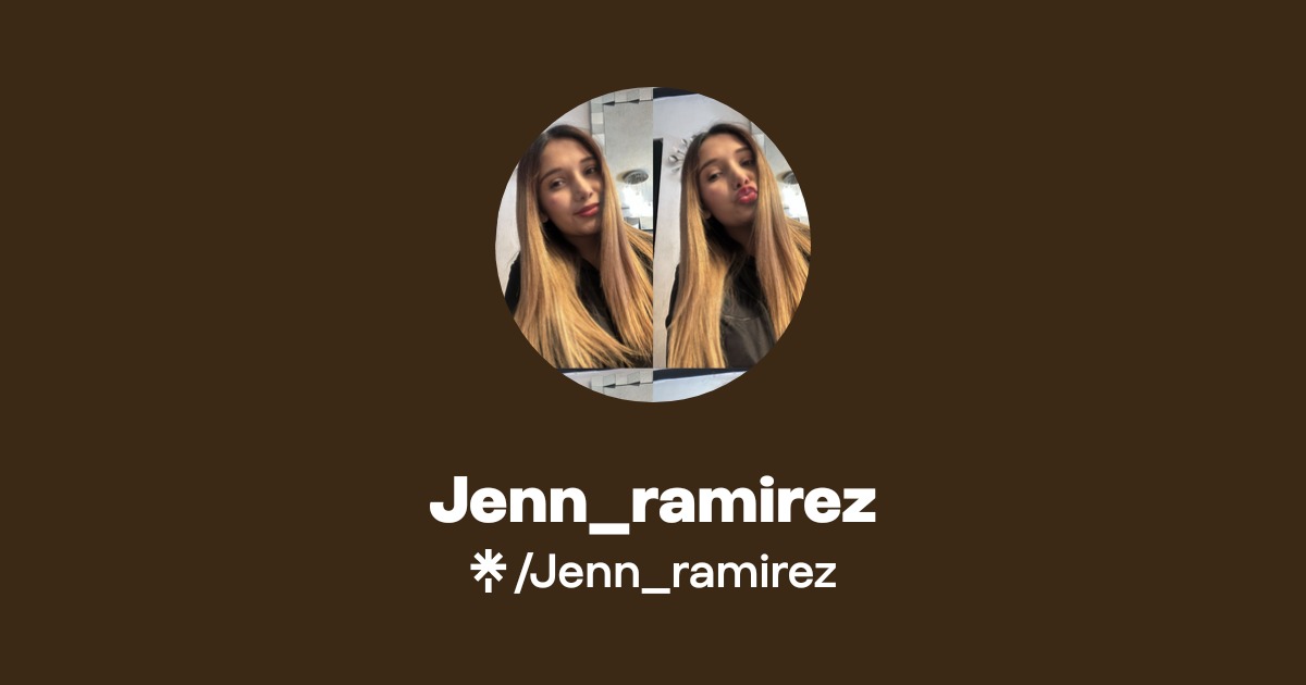 Jenn_ramirez | Instagram, TikTok | Linktree