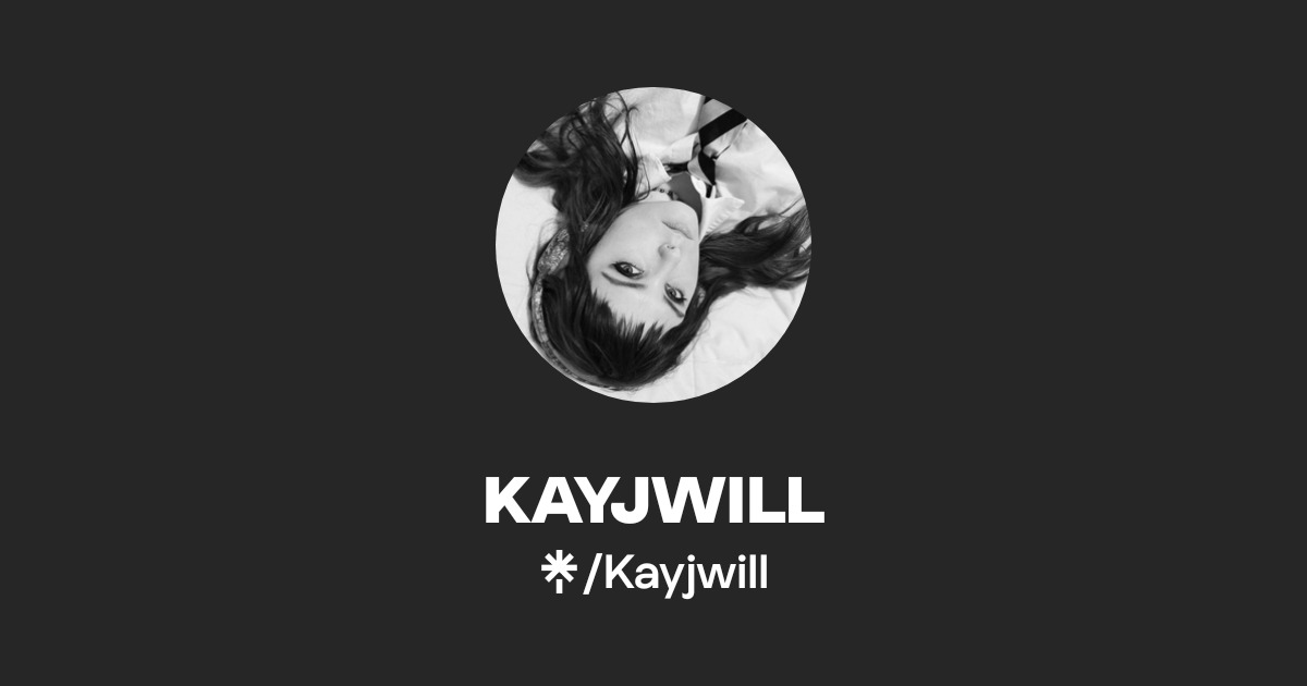 KAYJWILL | Instagram | Linktree