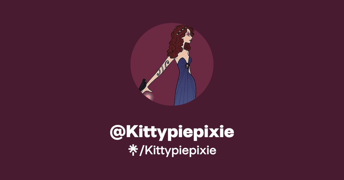 Kittypiepixie | Instagram, TikTok | Linktree